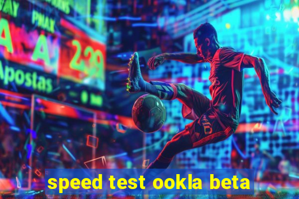 speed test ookla beta